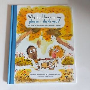 Why Do I Have to Say Please and Thank You? Book